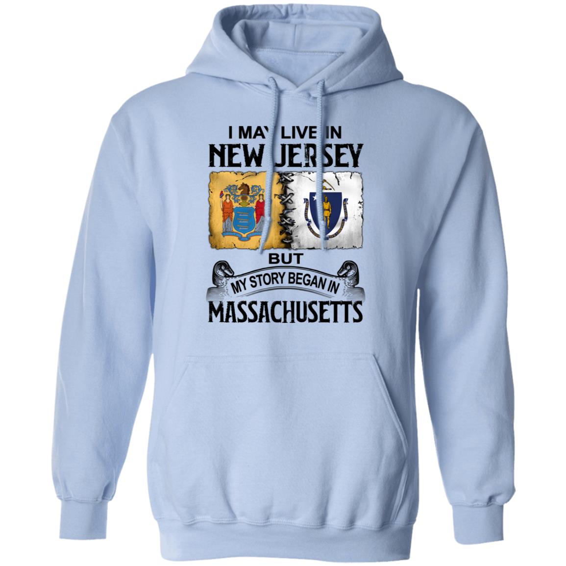 I May Live In New Jersey But Story Began In Massachusetts T-Shirt - T-shirt Teezalo