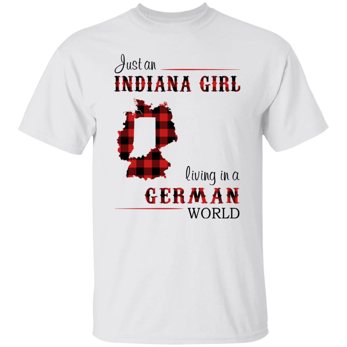 Just An Indiana Girl Living In A German World T-Shirt - T-shirt Born Live Plaid Red Teezalo