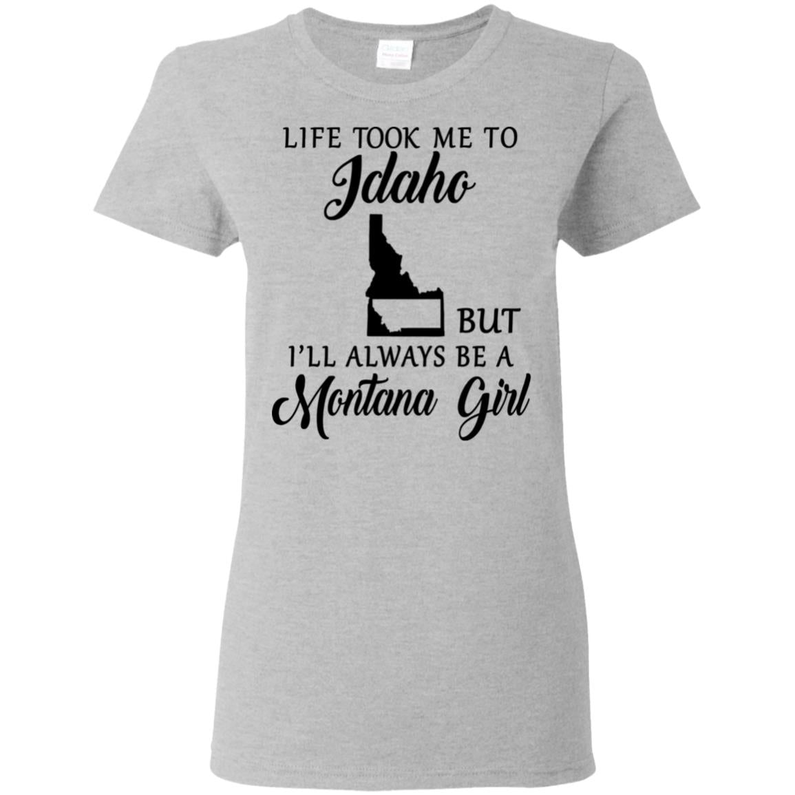 Montana Girl Life Took Me To Idaho T-Shirt - T-shirt Teezalo