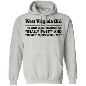 West Virginia Girl Really Sweet And Don't Mess With Me T Shirt - T-shirt Teezalo