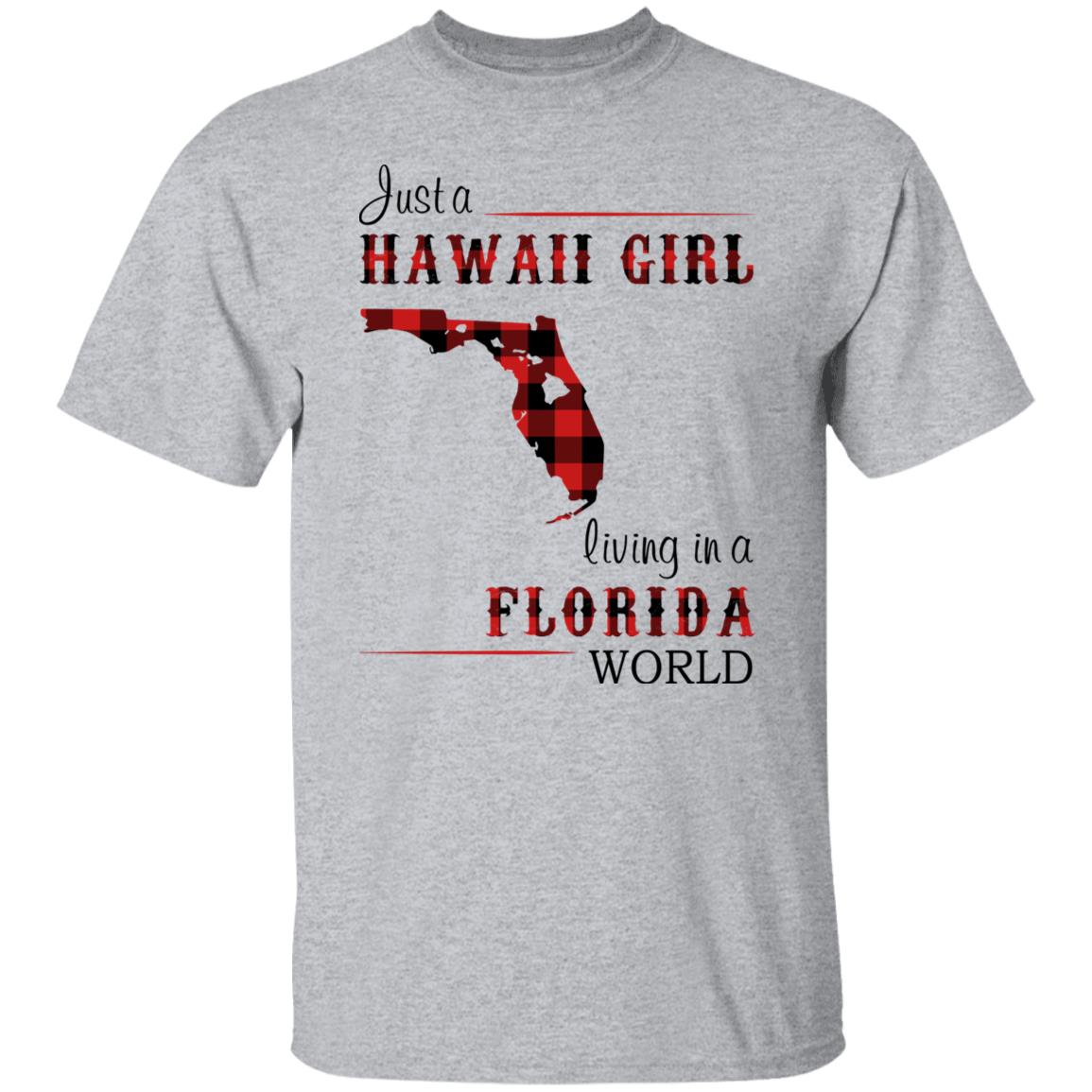 Just A Hawaii Girl Living In A Florida World T-shirt - T-shirt Teezalo
