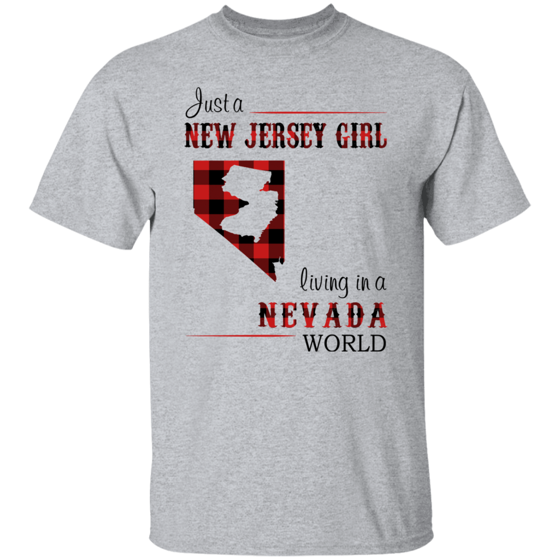 Just A New Jersey Girl Living In A Nevada World T-Shirt - T-shirt Teezalo