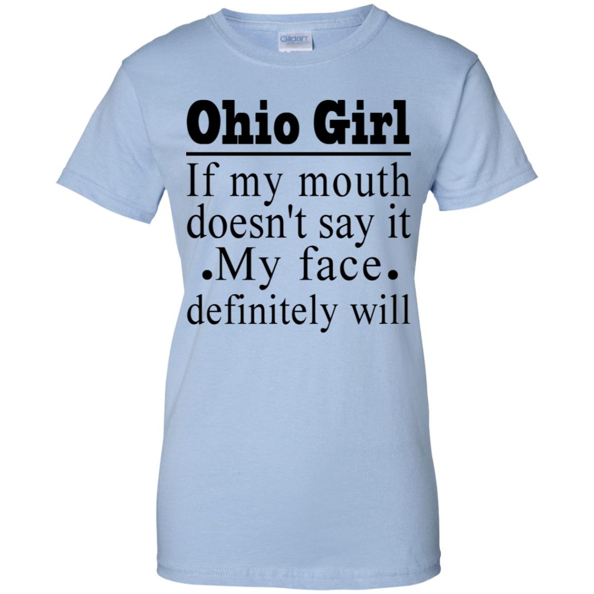 Ohio Girl If My Mouth Doesn't Say T-Shirt - T-shirt Teezalo