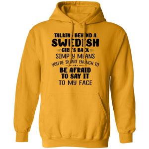 Talking Behind A Swedish Girl's Back Means You're Smart Enough T-shirt - T-shirt Teezalo
