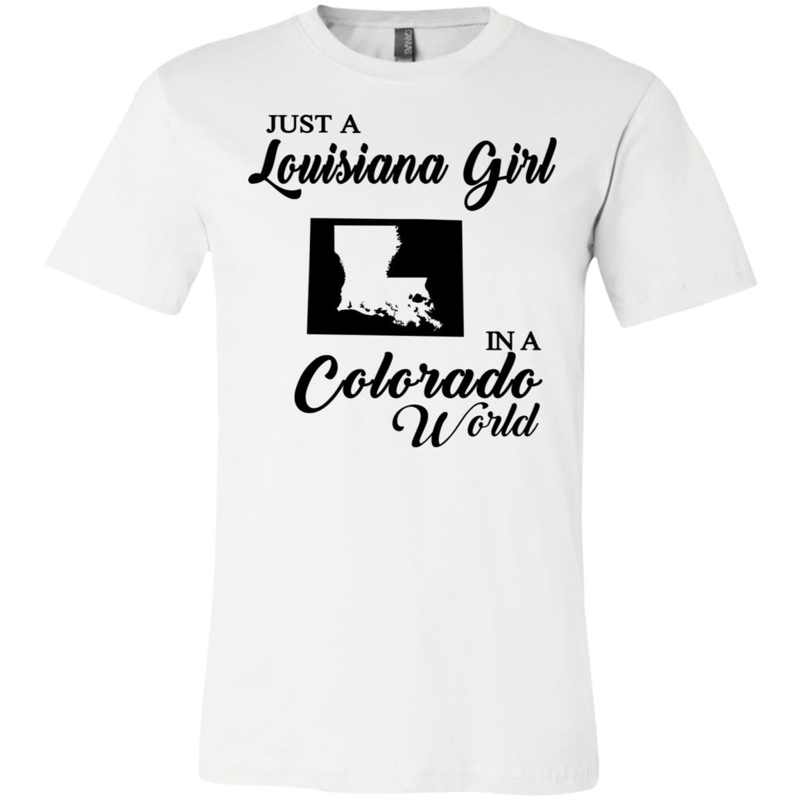 Just A Louisiana Girl In A Colorado World T-Shirt - T-shirt Teezalo