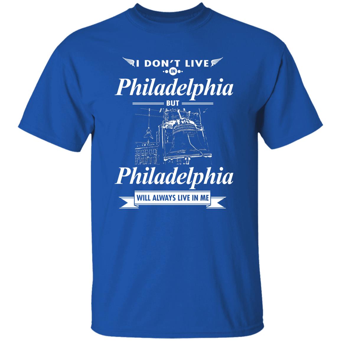 Philadelphia Will Always Live In Me T-Shirt - T-shirt Teezalo