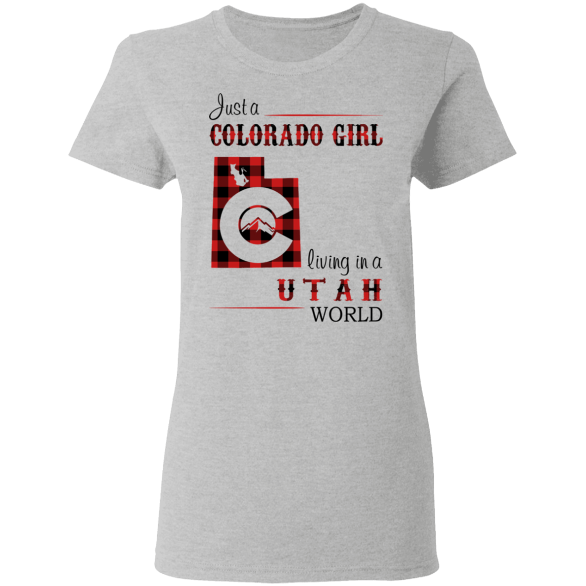 Just A Colorado Girl Living In A Utah World T-shirt - T-shirt Born Live Plaid Red Teezalo