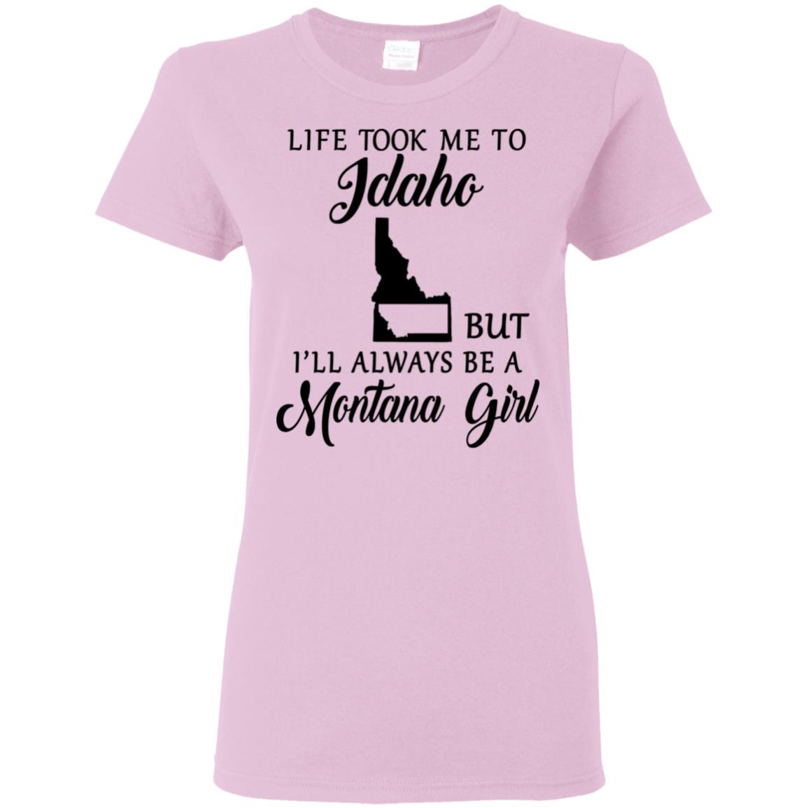 Montana Girl Life Took Me To Idaho T-Shirt - T-shirt Teezalo