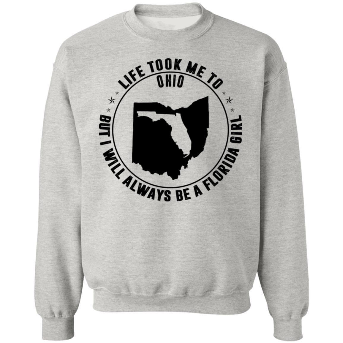 Life Took Me To Ohio I Always Be A Florida Girl T-Shirt - T-Shirt Teezalo
