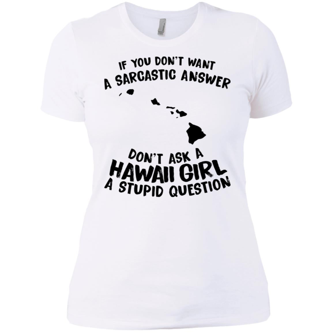 Don't Ask A Hawaii Girl A Stupid Question Hoodie - Hoodie Teezalo