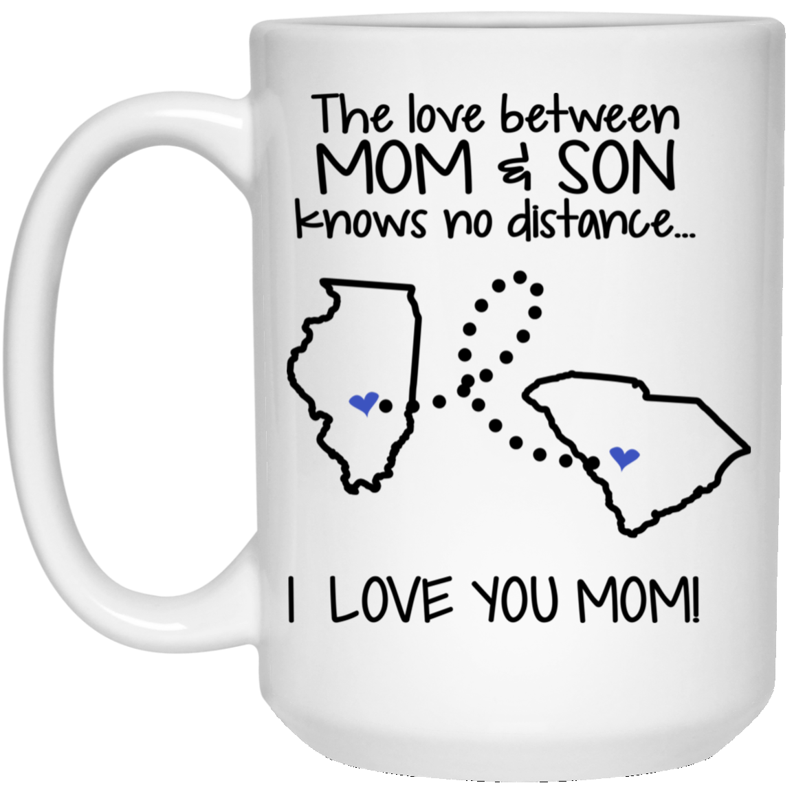 South Carolina Illinois The Love Between Mom And Son Mug - Mug Teezalo