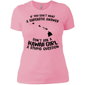 Don't Ask A Hawaii Girl A Stupid Question Hoodie - Hoodie Teezalo