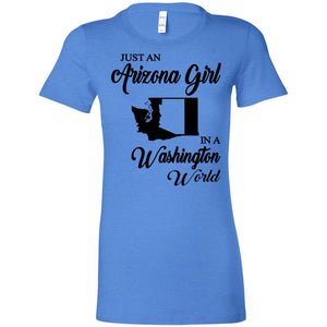 Just An Arizona Girl In A Washington World T-Shirt - T-shirt Teezalo