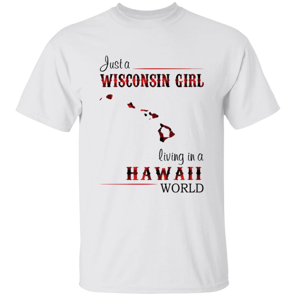 Just A Wisconsin Girl Living In A Hawaii World T-shirt - T-shirt Born Live Plaid Red Teezalo