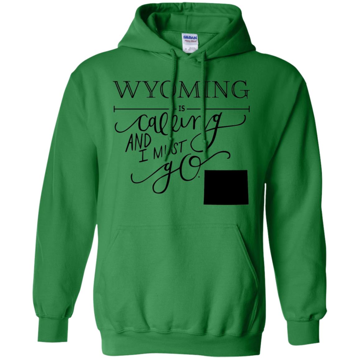 Wyoming Is Calling I Must Go T-Shirt - T-shirt Teezalo
