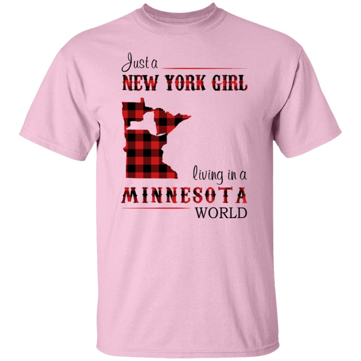 Just A New York Girl Living In Minnesota World T-Shirt - T-shirt Teezalo