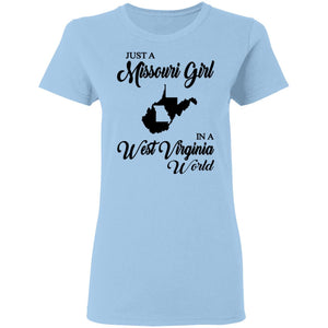 Just A Missouri Girl In A West Virginia World T Shirt - T-shirt Teezalo