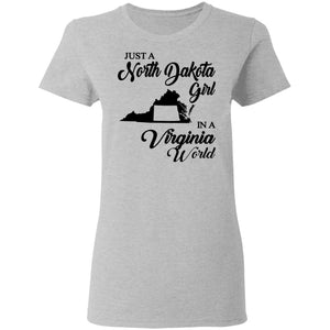 Just A North Dakota Girl In A Virginia World T Shirt - T-shirt Teezalo