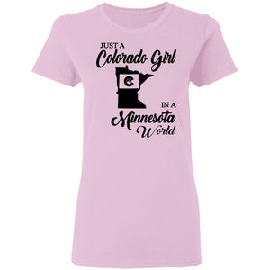 Just A Colorado Girl In A Minnesota World T-shirt - T-shirt Teezalo