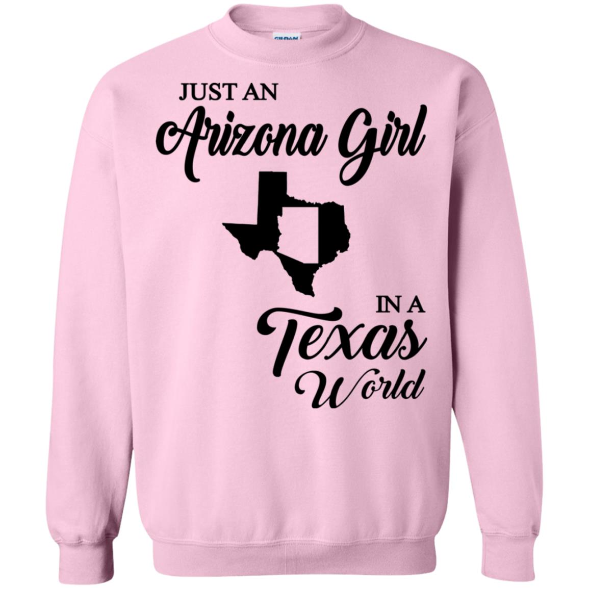 Just An Arizona Girl In A Texas World T-Shirt - Hoodie Teezalo