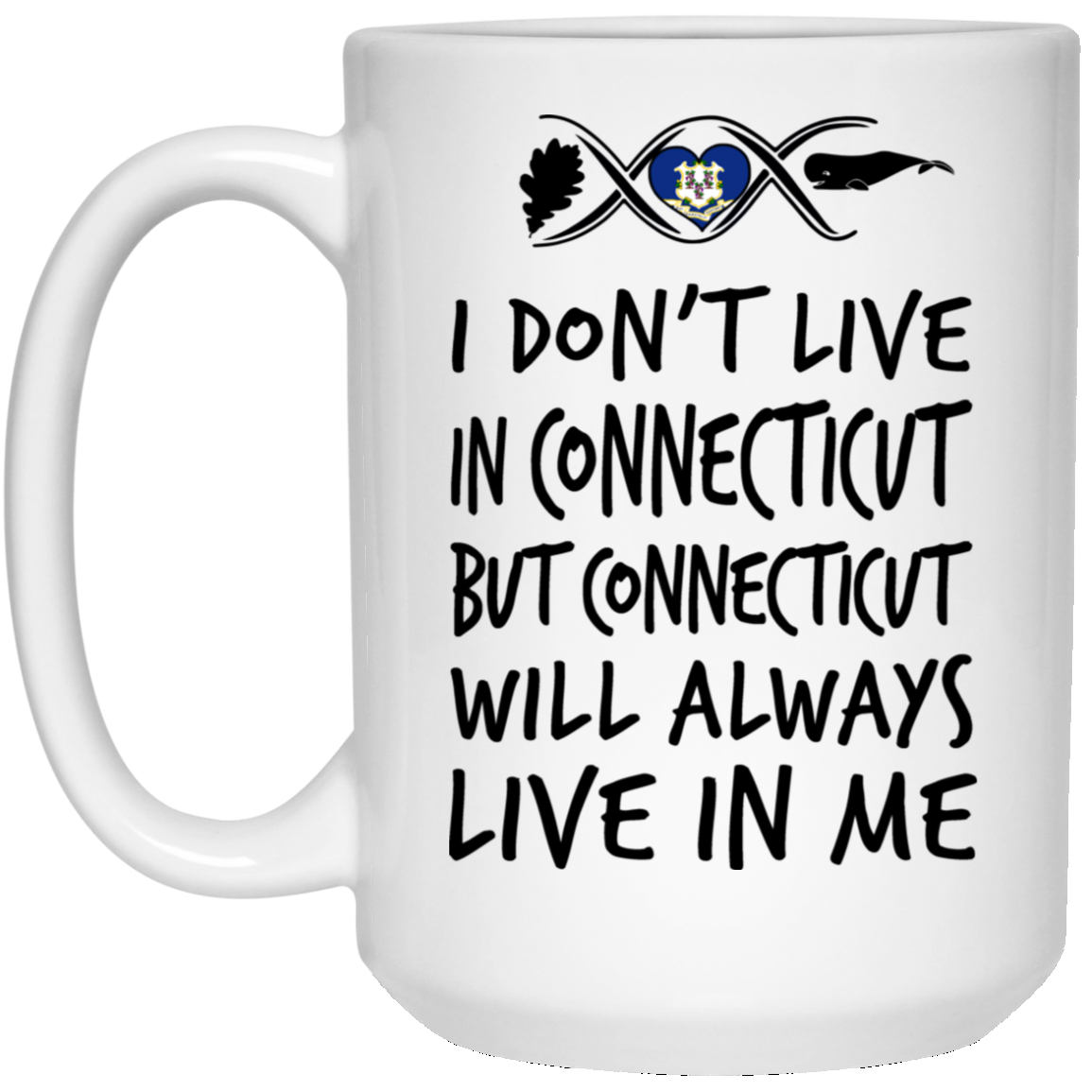 Connecticut Always Live In Me Mug - Mug Teezalo