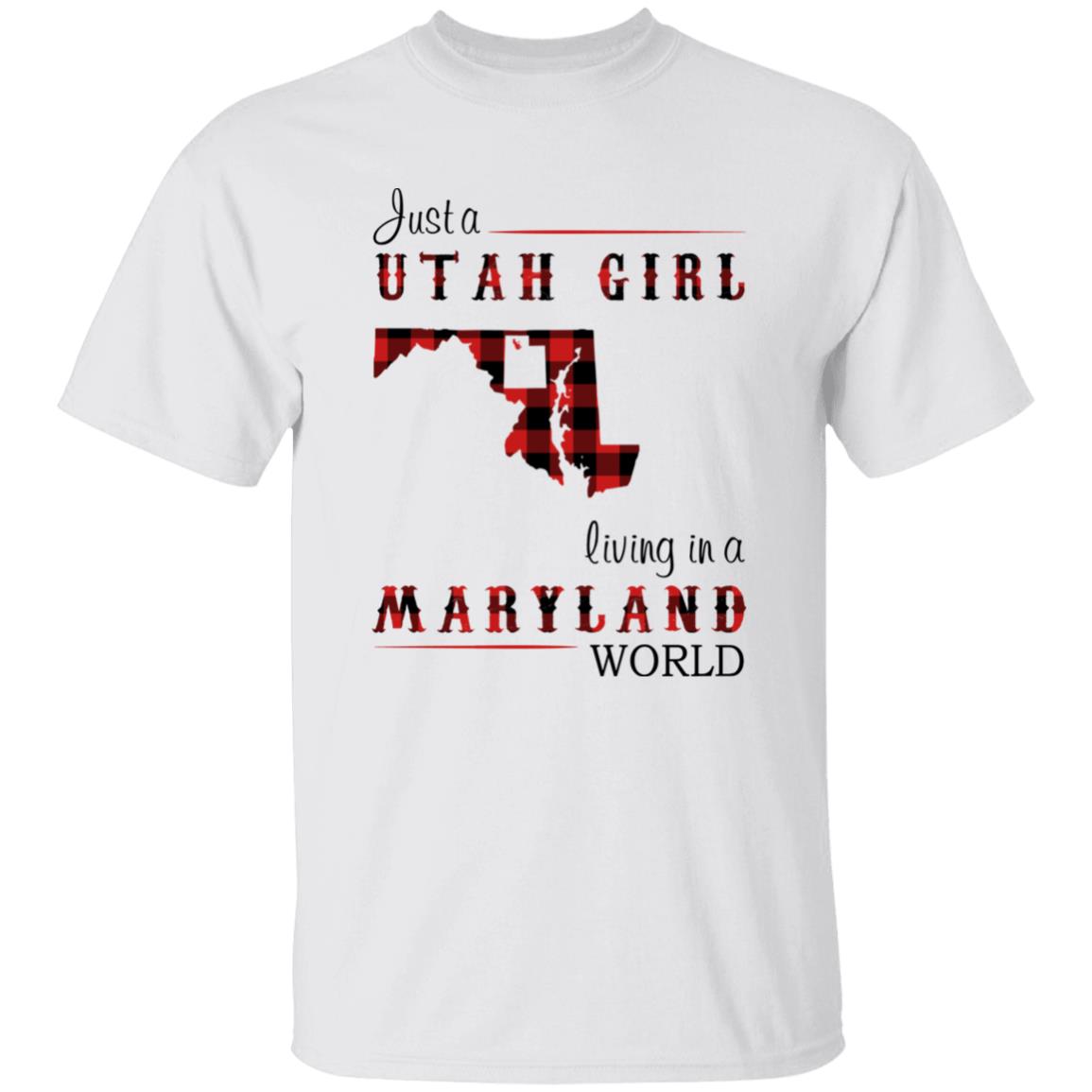 Just A Utah Girl Living In A Maryland World T-shirt - T-shirt Born Live Plaid Red Teezalo