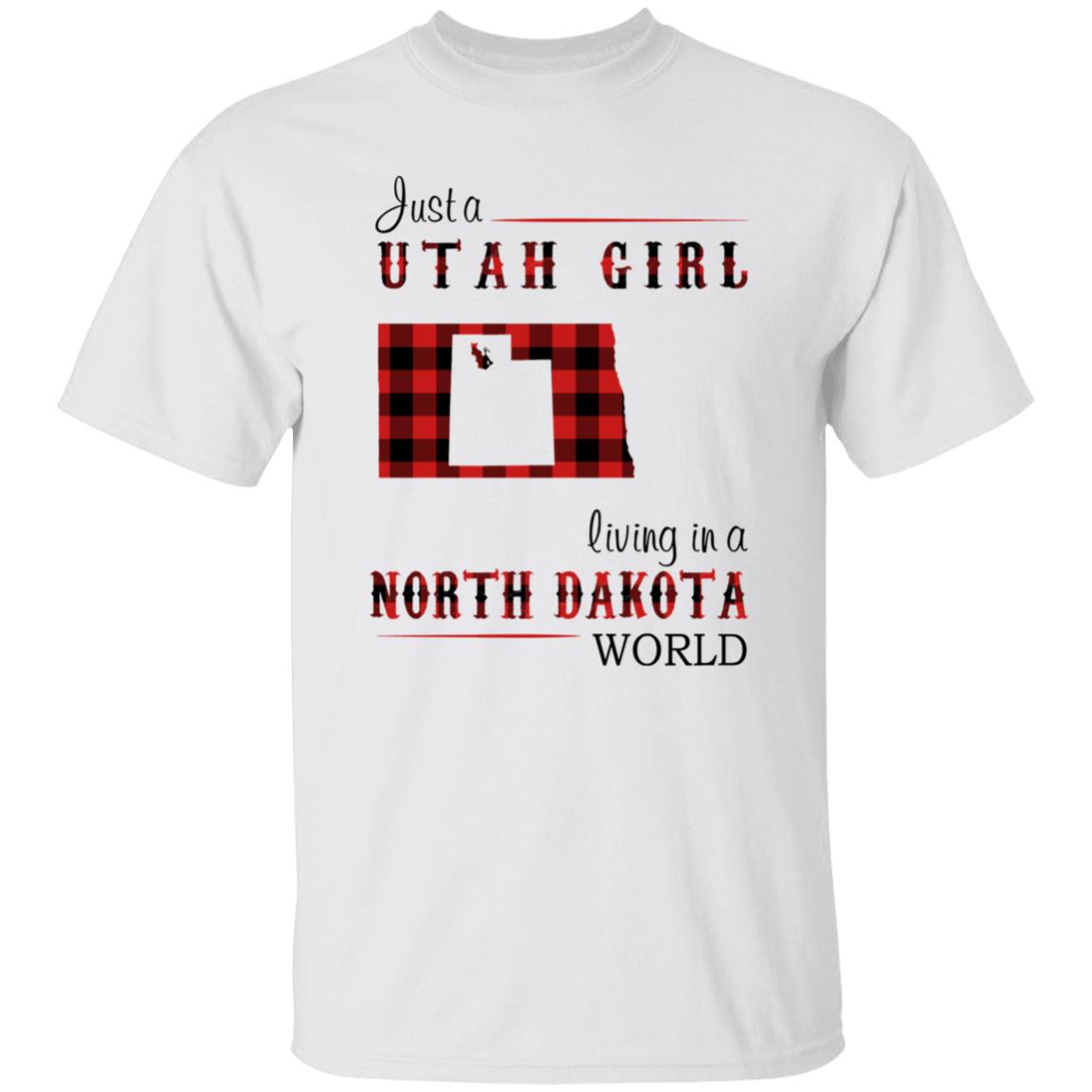 Just A Utah Girl Living In A North Dakota World T-shirt - T-shirt Born Live Plaid Red Teezalo