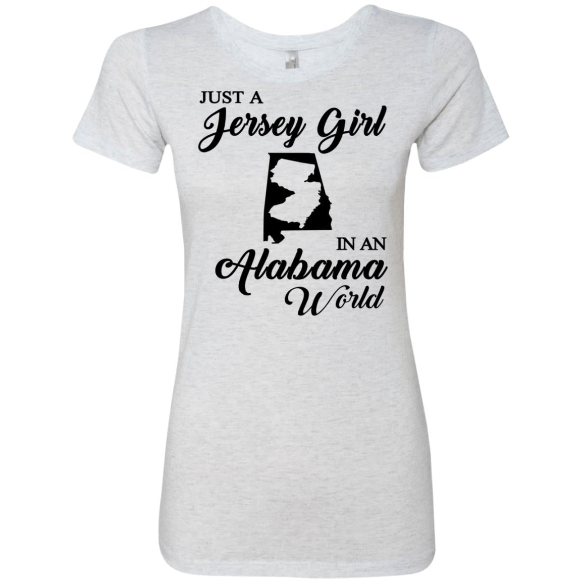 Just A Jersey Girl In An Alabama World T-Shirt - T-shirt Teezalo