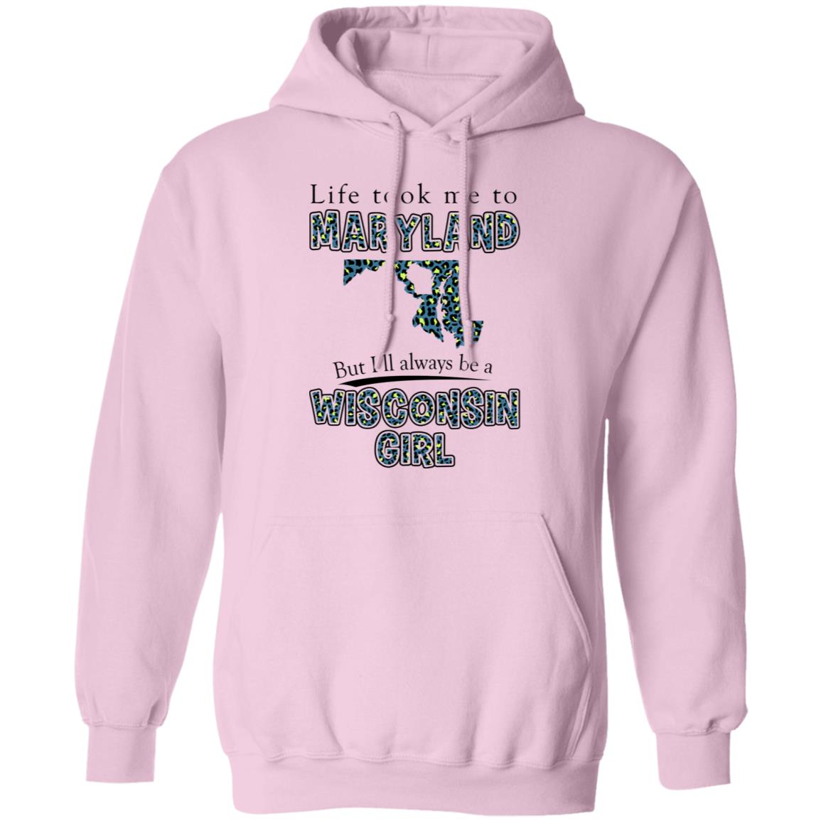 Wisconsin Girl Life Took Me To Maryland T-Shirt - T-shirt Teezalo