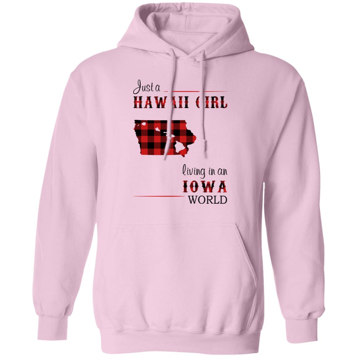 Just A Hawaii Girl Living In An Iowa World T –Shirt - T-shirt Teezalo