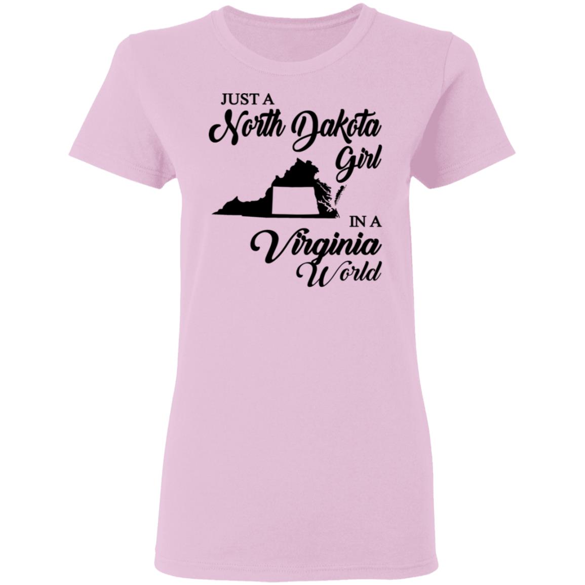 Just A North Dakota Girl In A Virginia World T Shirt - T-shirt Teezalo