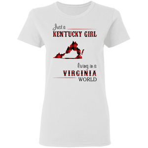 Just A Kentucky Girl Living In A Virginia World T-Shirt - T-shirt Teezalo