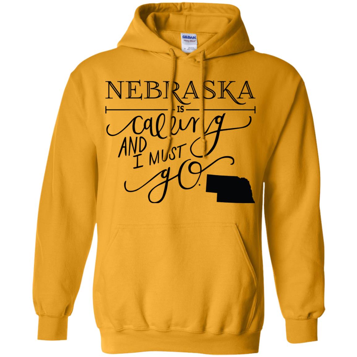 Nebraska Is Calling And I Must Go Hoodie - Hoodie Teezalo