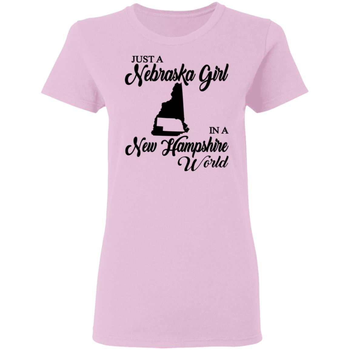 Just A Nebraska Girl In A New Hampshire World T-Shirt - T-shirt Teezalo