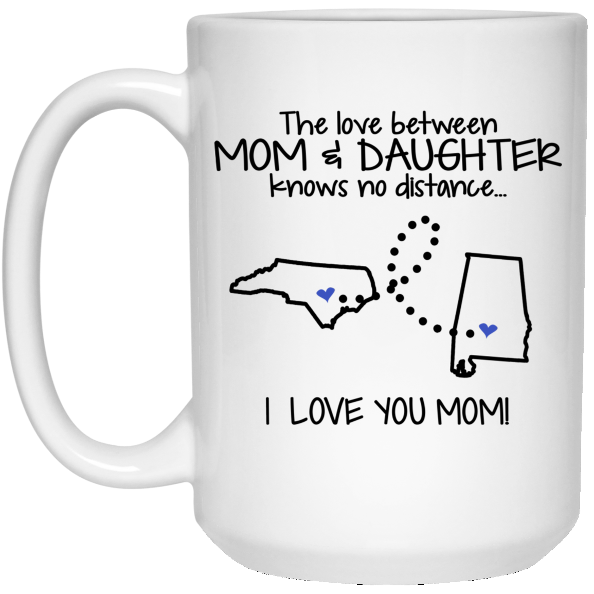 Alabama North Carolina Love Between Mom And Daughter Mug - Mug Teezalo