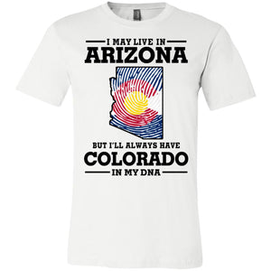 Live In Arizona Colorado In My Dna T-Shirt - T-shirt Teezalo