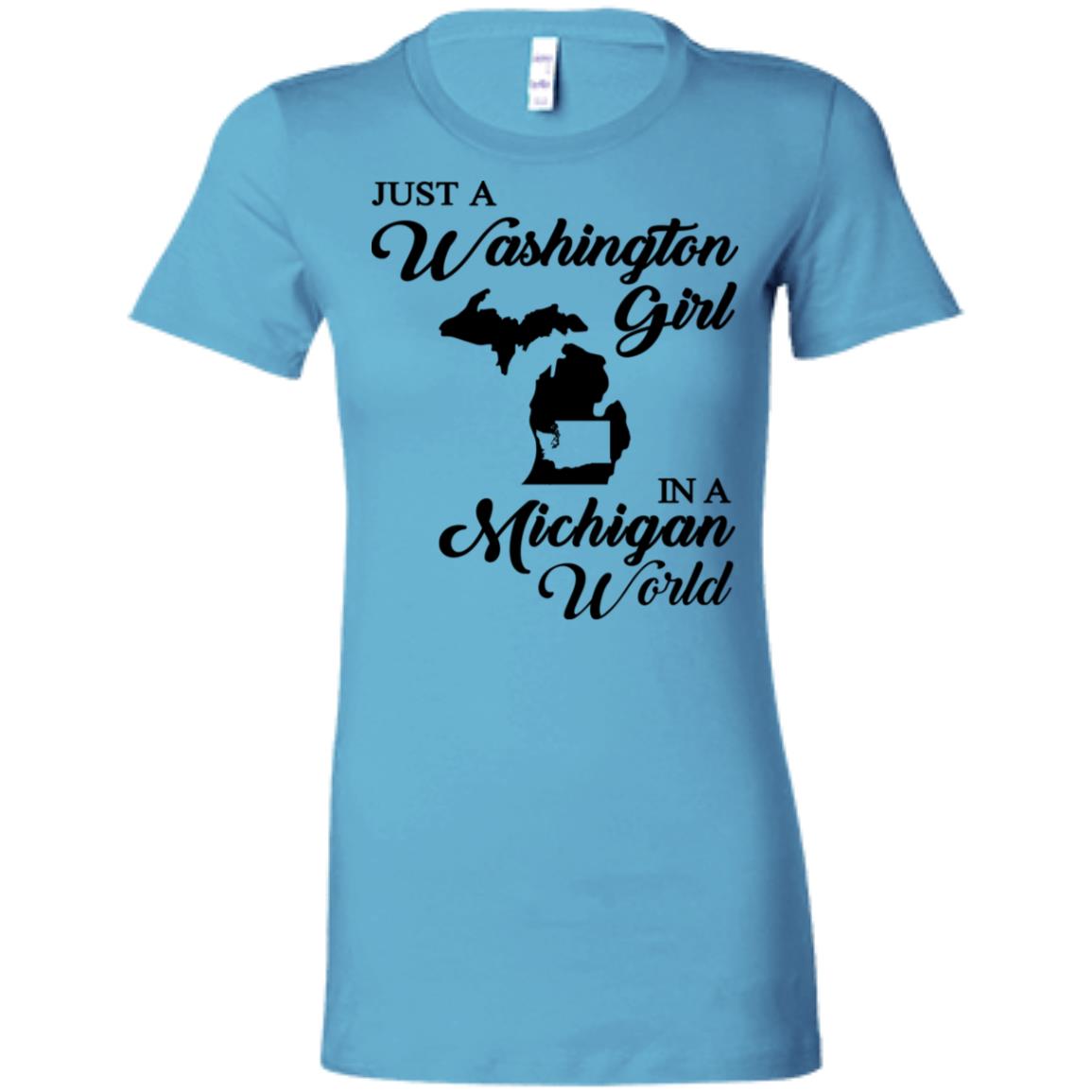 Just A Washington Girl In A Michigan World T Shirt - T-shirt Teezalo