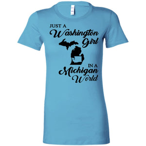 Just A Washington Girl In A Michigan World T Shirt - T-shirt Teezalo