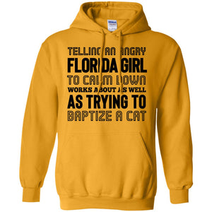 Telling An Angry Florida Girl To Calm Down T-Shirt - T-shirt Teezalo