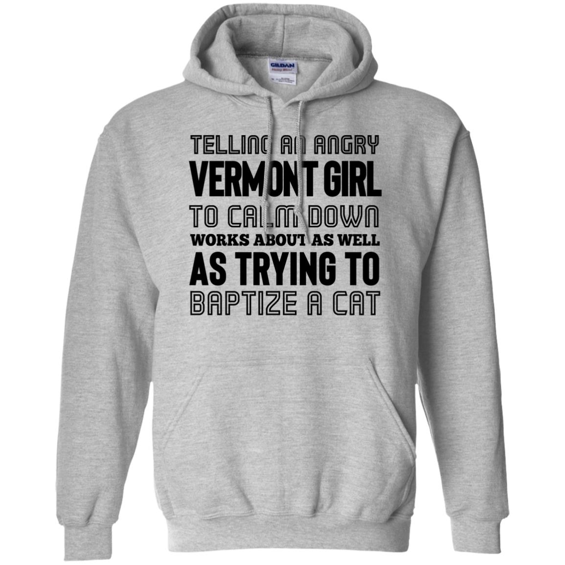 Telling An Angry Vermont Girl T-Shirt - T-shirt Teezalo
