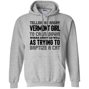 Telling An Angry Vermont Girl T-Shirt - T-shirt Teezalo
