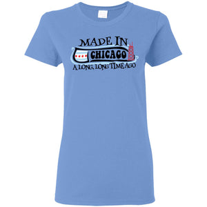 Made In Chicago A Long Long Time Ago T-shirt - T-shirt Teezalo