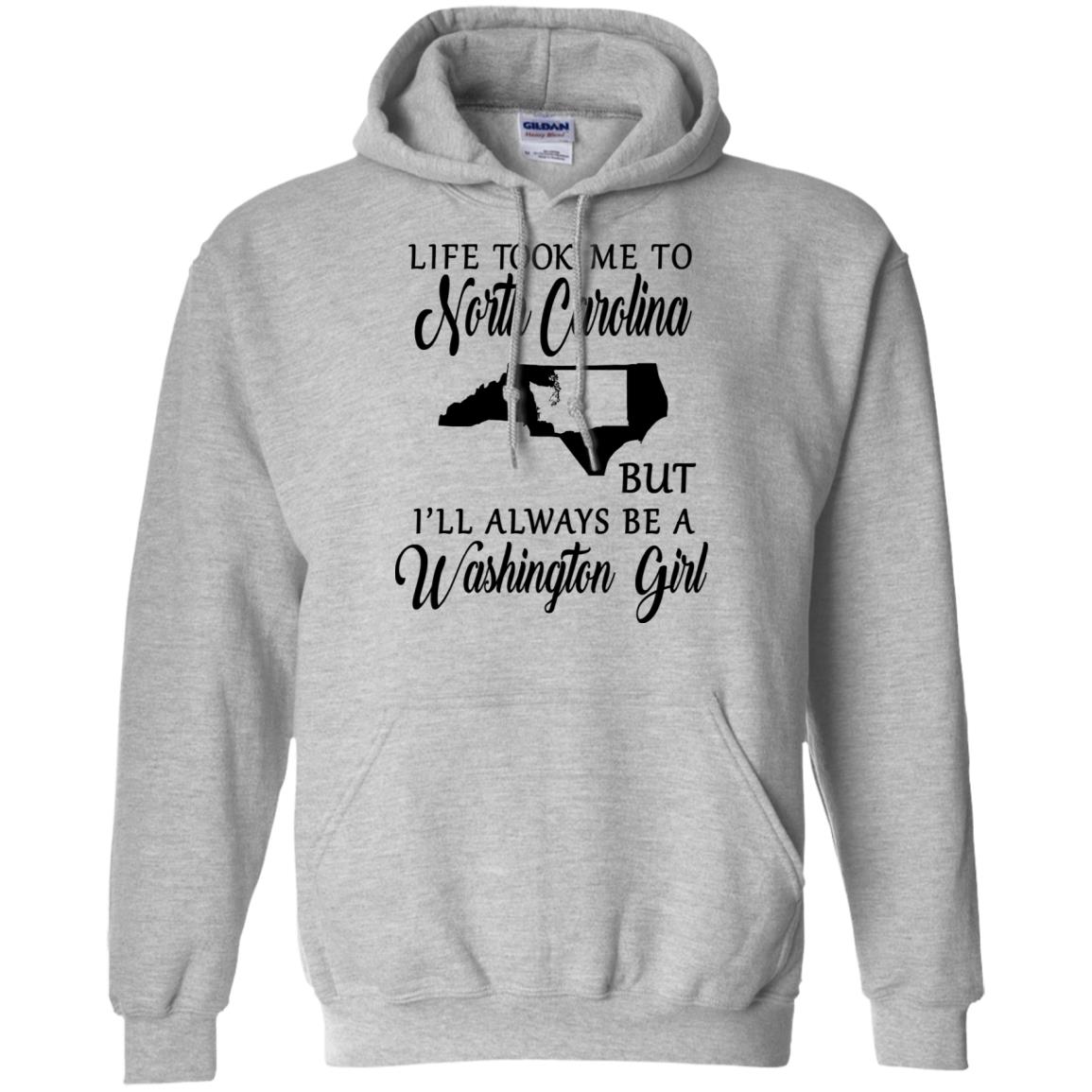 Washington Girl Life Took Me To North Carolina T-Shirt - T-shirt Teezalo
