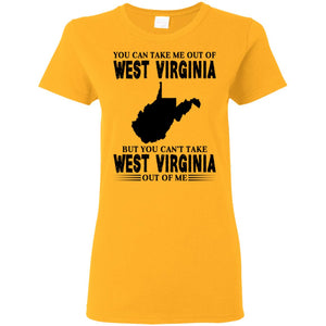 You Can't Take West Virginia Out Of Me T Shirt - T-shirt Teezalo