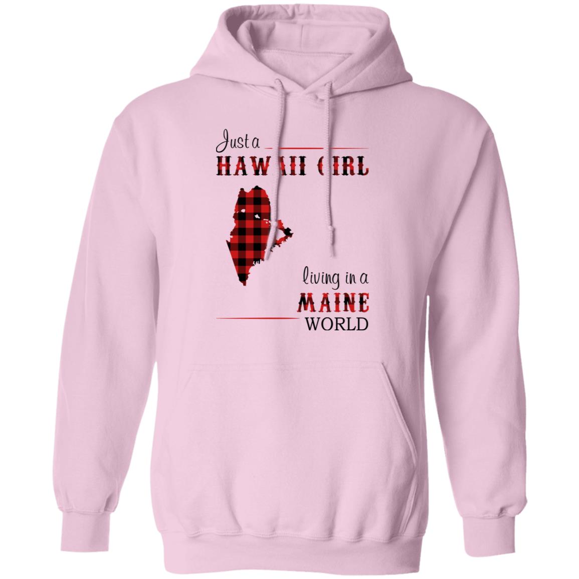 Just A Hawaii Girl Living In A Maine World T-Shirt - T-shirt Teezalo