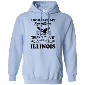 Turn Out I Just Need To Go To Illinois Hoodie - Hoodie Teezalo