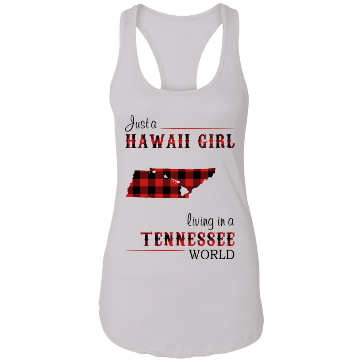 Just A Hawaii Girl Living In A Tennessee World T-Shirt - T-shirt Teezalo