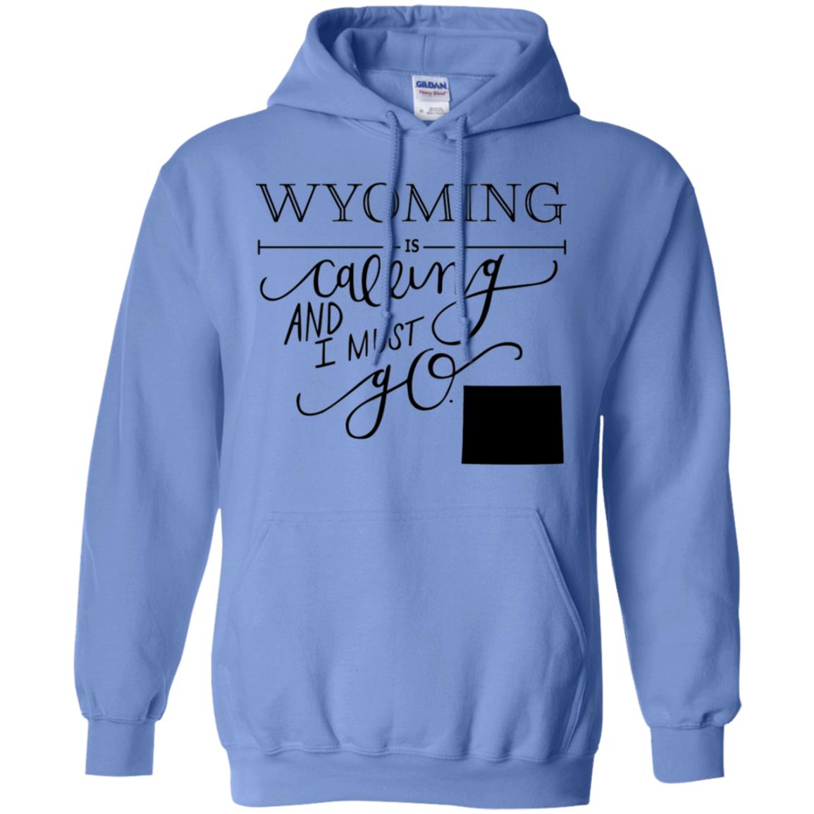 Wyoming Is Calling I Must Go T-Shirt - T-shirt Teezalo