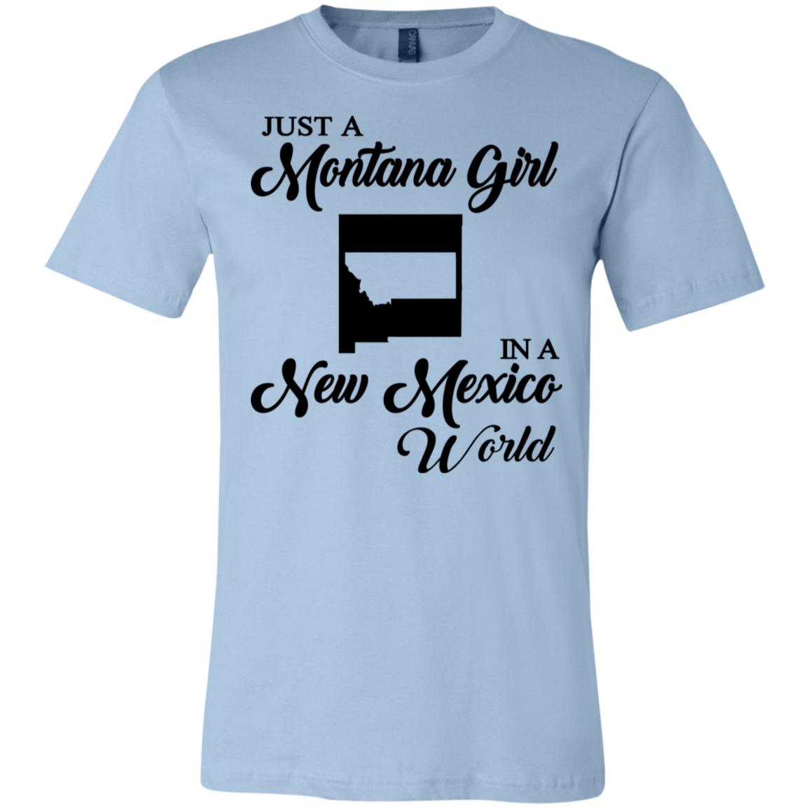 Just A Montana Girl In A New Mexico World T-Shirt - T-shirt Teezalo