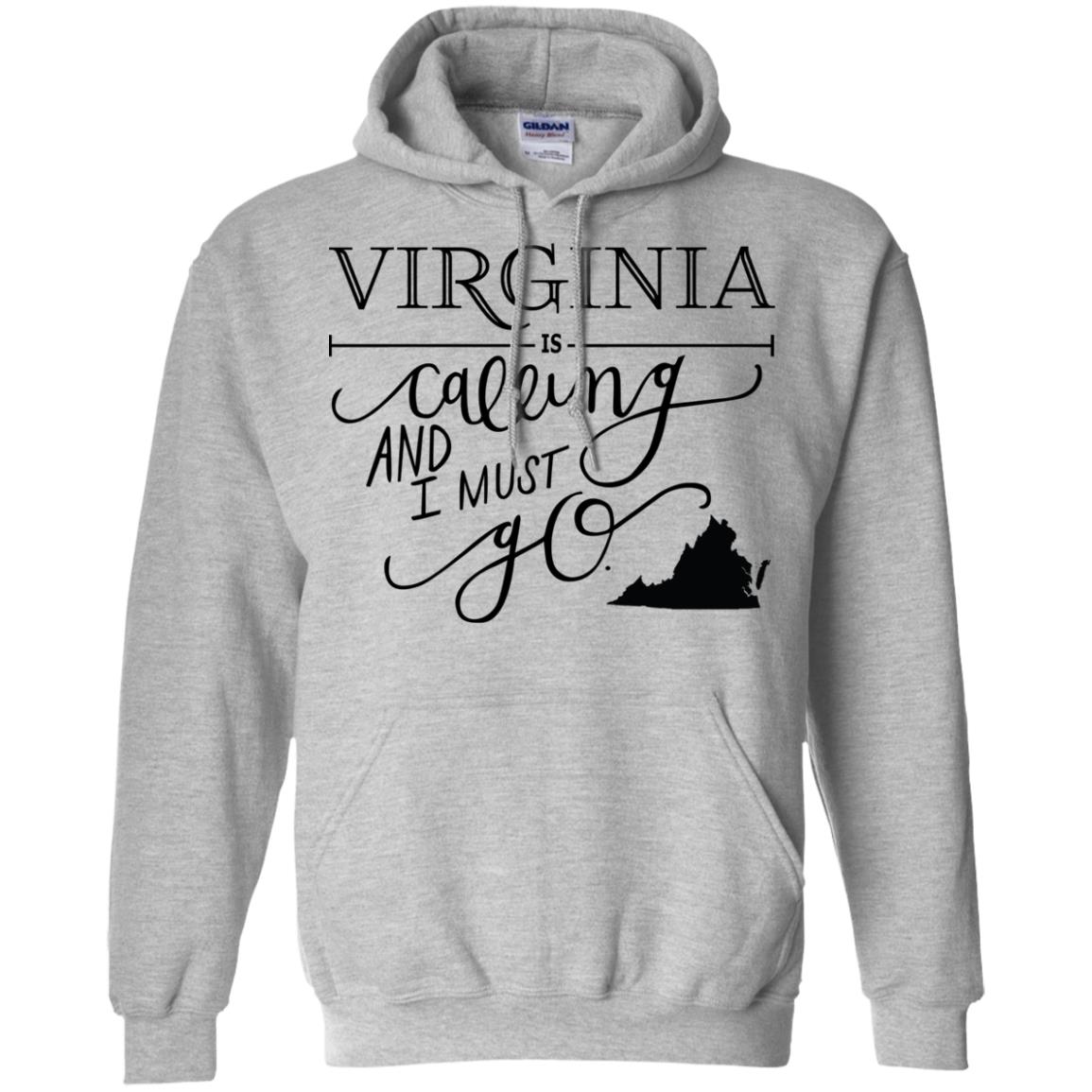 Virginia Is Calling I Must Go Hoodie - Hoodie Teezalo